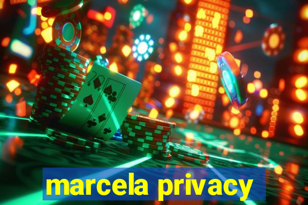 marcela privacy